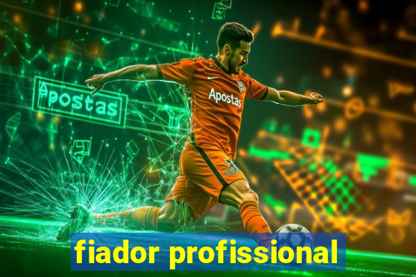 fiador profissional